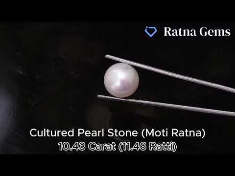 Official video preview: Cultured Pearl Stone (Moti Ratna) 10.43 Carat (11.46 Ratti) Round Shape