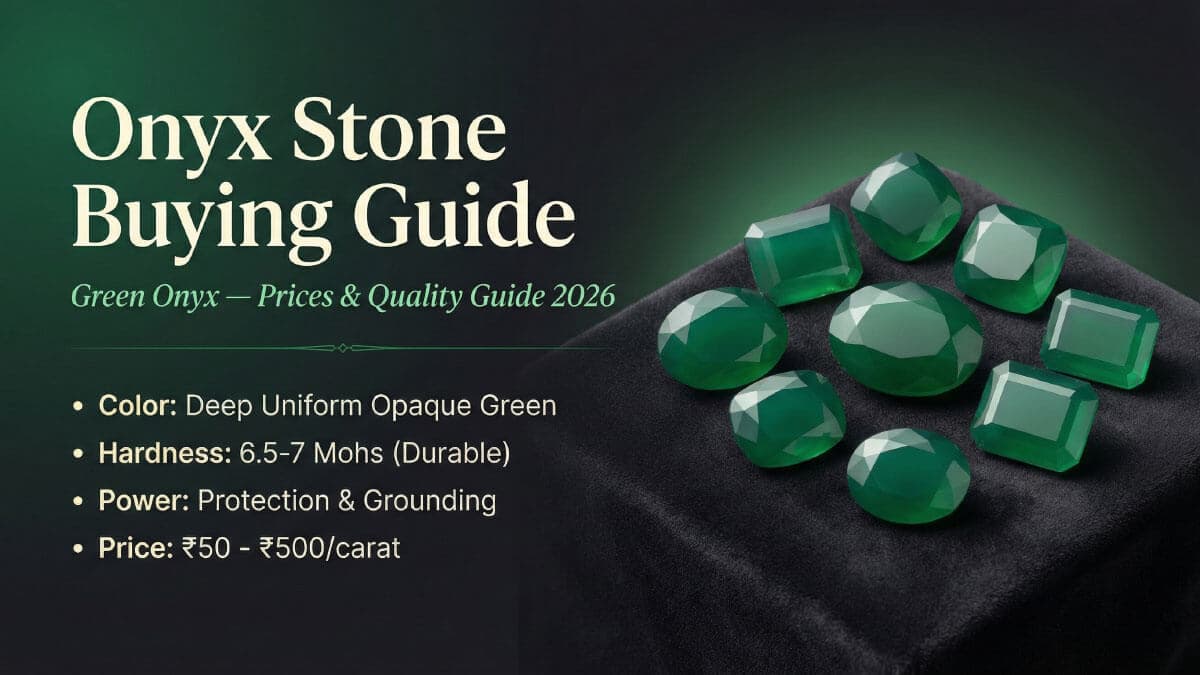 Original Onyx Stone (Onex Ratna): Black and Green Onyx Price Guide India (2026)
