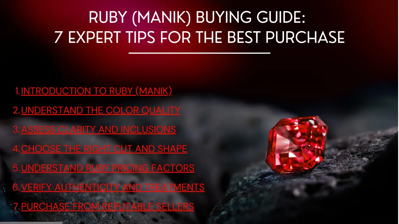 Ruby (Manik) Buying Guide: 7 Expert Tips For The Best Purchase Discover the ultimate Ruby (Manik) Buying Guide with 7 expert tips to help you make the best purchase.